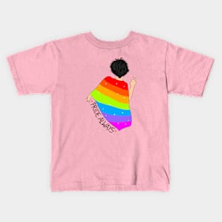 Lgbt pride always Kids T-Shirt